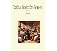 Punch, or the London Charivari, Volume 99, October 18, 1890
