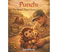 Punch: The Heart That Chose Its Home