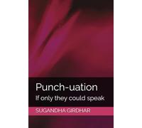 Punch-uation: If only they could speak