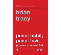 Punct ochit, punct lovit - Brian Tracy