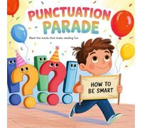 Punctuation Parade: Meet the marks that make reading fun, Easy to understand, early learning, A classroom must have, help kids understand punctuations, for ages 4 - 10 years