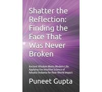Puneet Gupta Shatter the Reflection (Tascabile)