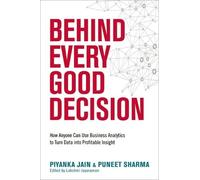Puneet Sharma Piyanka Jain Behind Every Good Decision (Tascabile)