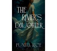 Punita Rice The River's Daughter (Tascabile)