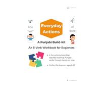 Punjabi Verbs for Kids: Everyday Actions Activity Book: Essential Verbs to Help Children Think in Punjabi | Ages 5-10 | Includes Tracing, Colouring, Puzzles & Games