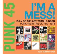 Various Artists Punk 45: I'm a Mess D-I-Y Or DIE Art, Trash & Neon: (Vinyl LP)