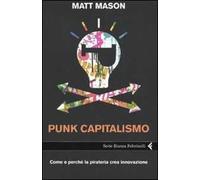Punk capitalismo. Come e perché la pirateria crea innovazione