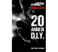 Punkadeka 1999-2019: 20 anni di D.I.Y.