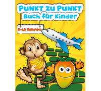 Punkt zu Punkt Buch für Kinder 8-12 Jahren: 100 Einzigartige Spaß und Herausfordernde Verbinde die Punkte Buch für Jungen und Mädchen im Alter von 8-12 mit Tieren Fahrzeuge Obst Dinosaurier