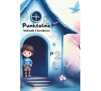 Punktolino: Malen nach Zahlen ab 4 Jahre - Von Punkt zu Punkt zur Überraschung und mit Zahlen malen.