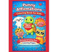 Punny Affirmations: Coloring Book for Kids