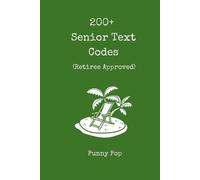Punny Pop 200+ Funny Senior Citizen Text Codes (Tascabile) You Know You're
