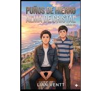 PUÑOS DE HIERRO, ALMA DE CRISTAL: LIBRO 01