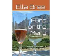 Puns on the Menu: A Family-Friendly Feast of Food Puns and Dad Jokes