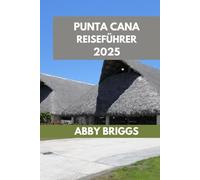 PUNTA CANA REISEFÜHRER: Entdecken Sie Punta Cana: Top-Attraktionen, versteckte Juwelen, Outdoor-Aktivitäten und Nachtleben.