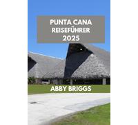 PUNTA CANA REISEFÜHRER: Entdecken Sie Punta Cana: Top-Attraktionen, versteckte Juwelen, Outdoor-Aktivitäten und Nachtleben.