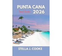 Punta Cana Travel Guide 2026: Clear Advice, Smart Choices and a Smoother Way to Experience Punta Cana.
