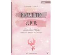 Punta tutto su di te