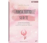 Punta tutto su di te