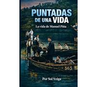 Puntadas de una Vida: La Vida de Manuel Piña