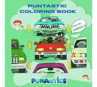 PUNTASTIC coloring book: 36 Happy funny "all original" pun designs to help you chuckle a little while you unwind