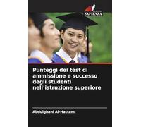 Punteggi dei test di ammissione e successo degli studenti nell'istruzione superiore