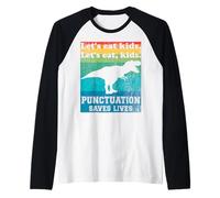 Punteggiatura Salva Vite Divertente Mangiamo Bambini Grammatica Inglese Maglia con Maniche Raglan