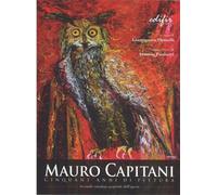 Puntelli,Giammarco. - Mauro Capitani. Cinquant'anni di pittura.