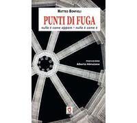 Punti di fuga. Nulla è come appare, nulla è come è