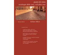 Punti di vista. Sociologia delle cose, e di altre cose