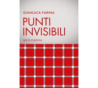 Punti invisibili [Paperback] [Oct 11, 2024] Farina, Gianluca