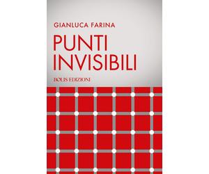 Punti invisibili [Paperback] [Oct 11, 2024] Farina, Gianluca