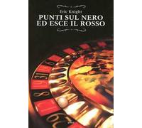 Punti sul nero ed esce il rosso - [Elliot]