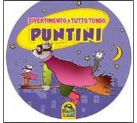 Puntini. Divertimento a tutto tondo