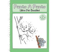 Punto A Punto Libro Per Bambini Da 8 A 12 Anni: Divertente e stimolante libro "Unisci i puntini" per collegare e colorare l'immagine per bambini di ... (uccelli, animali, creature marine...)