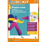 PUNTO.COM 3ED - VOLUME A (LDM) (9788808499899) - Libro Scolastico + Kit Scuola con Copertine Rebillo