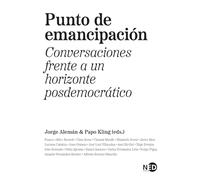 Punto de emancipación: Conversaciones frente a un horizonte posdemocrático: 2091