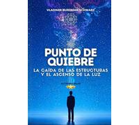 PUNTO DE QUIEBRE: LA CAÍDA DE LAS ESTRUCTURAS Y EL ASCENSO DE LA LUZ