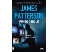Punto debole. Un nuovo caso per Alex Cross