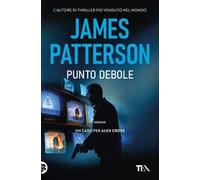 Punto debole. Un nuovo caso per Alex Cross