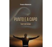 Punto e a capo. Fuori dal tempo