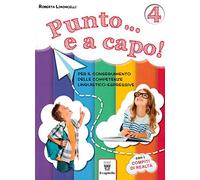 Punto... e a capo. Per il conseguimento delle competenze linguistico-espressive. Per la Scuola elementare (Vol. 4)