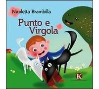 Punto e Virgola. Ediz. illustrata
