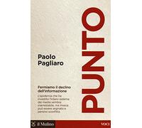 Punto. Fermiamo il declino dell'informazione