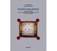 Punto Kaleidos. Di punto in punto nuove interpretazioni e proposte creativ...
