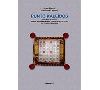 Punto Kaleidos. Di punto in punto nuove interpretazioni e proposte creative su tessuto Bandera