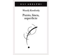 Punto, linea, superficie. Contributo all'analisi degli elementi pittorici