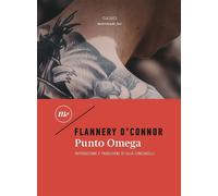 Punto Omega [Paperback] [Jan 27, 2023] O'Connor, Flannery and Cenciarelli, Gaja