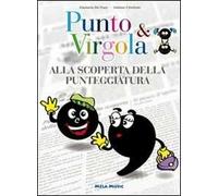 Punto & virgola. Alla scoperta della punteggiatura. Con CD Audio