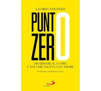 Punto zero. Disarmare il cuore e voltare pagina con amore [Paperback] [Nov 20, 2